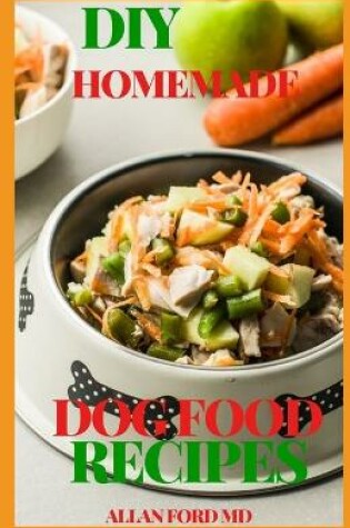 Cover of DIY Homemade Dog Food Recipes