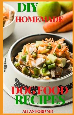 Book cover for DIY Homemade Dog Food Recipes