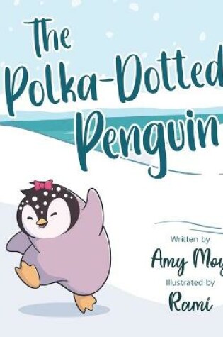 Cover of The Polka-Dotted Penguin