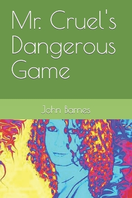 Book cover for Mr. Cruel's Dangerous Game