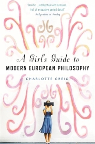 Cover of A Girl's Guide to Modern European Philosophy