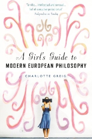 Cover of A Girl's Guide to Modern European Philosophy