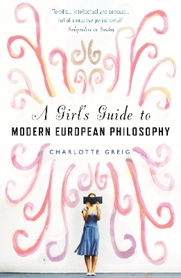 Book cover for A Girl's Guide to Modern European Philosophy