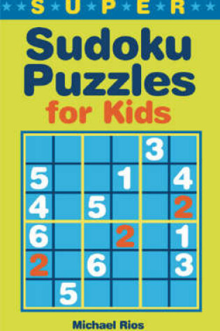 Cover of Super Sudoku Puzzles for Kids