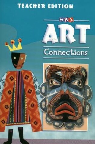 Cover of Art Connections - Teacher's Edition - Grade 6