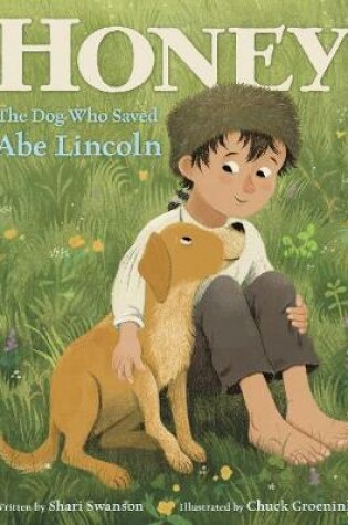 Cover of Honey, the Dog Who Saved Abe Lincoln