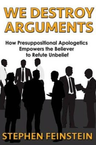 Cover of We Destroy Arguments