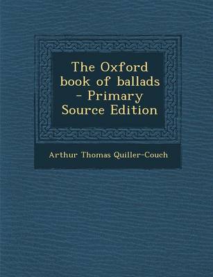 Book cover for The Oxford Book of Ballads - Primary Source Edition