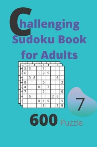 Cover of Challenging Sudoku Book for Adults Volume 7