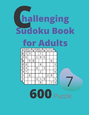 Book cover for Challenging Sudoku Book for Adults Volume 7