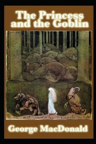 Cover of The Princess and the Goblin(Annotated)