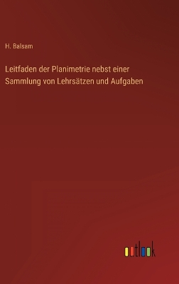 Book cover for Leitfaden der Planimetrie nebst einer Sammlung von Lehrsätzen und Aufgaben