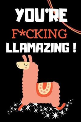 Book cover for You're F*cking Llamazing!