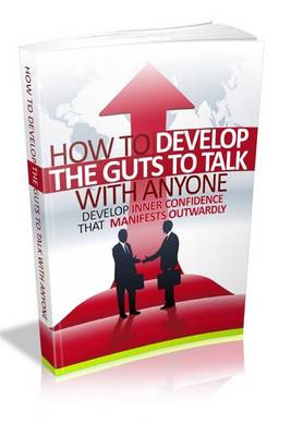 Book cover for How to Develop the Guts to Talk with Anyone