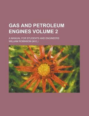 Book cover for Gas and Petroleum Engines; A Manual for Students and Engineers Volume 2