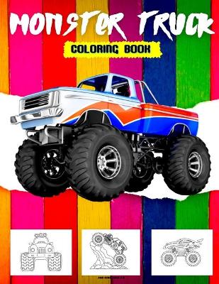 Book cover for Monster Truck Coloring Book For Kids Ages 4-8