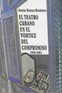 Book cover for El Teatro Cubano En El Vortice del Compromiso, 1959-1961