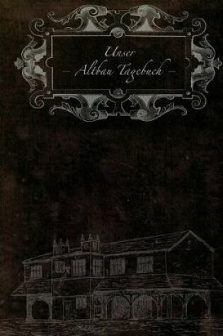 Cover of Unser Altbau Tagebuch