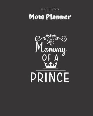 Book cover for Mommy Of A Prince - Mom Planner