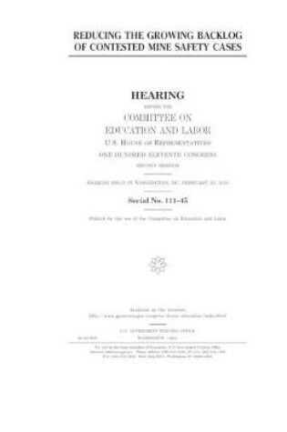 Cover of Reducing the growing backlog of contested mine safety cases