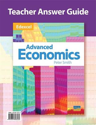 Book cover for Edexcel Advanced Economics Teacher Answer Guide