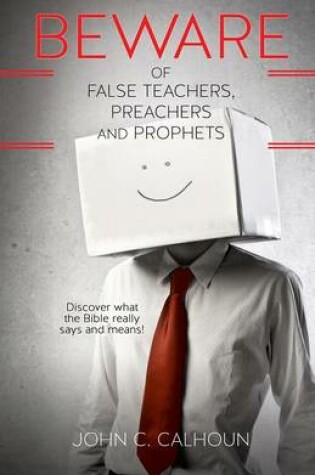 Cover of Beware of False Teachers, Preachers and Prophets