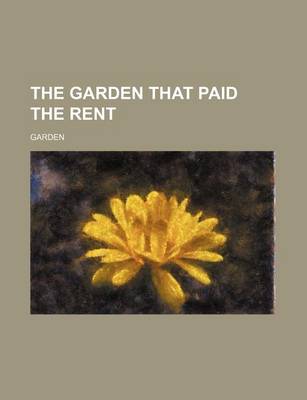 Book cover for The Garden That Paid the Rent