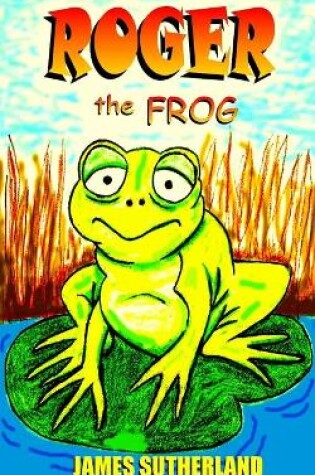 Cover of Roger the Frog