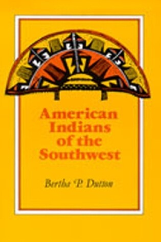 Cover of The American Indians of the Southwest