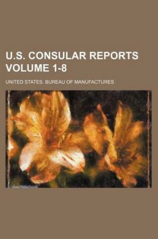 Cover of U.S. Consular Reports Volume 1-8