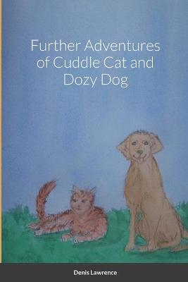 Book cover for Further Adventures of Cuddle Cat and Dozy Dog