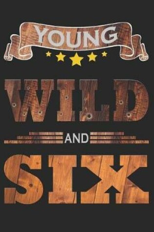 Cover of Young Wild And Six