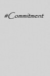 Book cover for #commitment