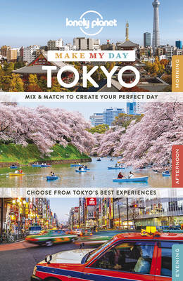 Book cover for Lonely Planet Make My Day Tokyo