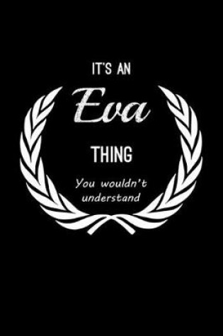 Cover of It's An Eva Thing, You Wouldn't Understand