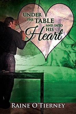 Book cover for Under the Table and Into His Heart