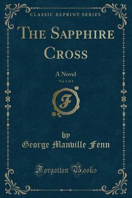 Book cover for The Sapphire Cross, Vol. 3 of 3