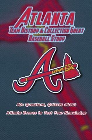 Cover of Atlanta Team History & Collection Great Baseball Story