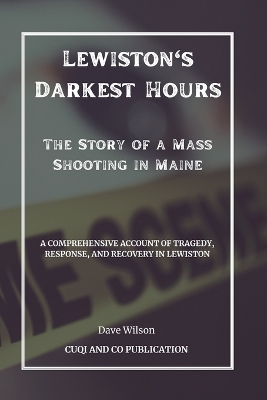 Book cover for Lewiston's Darkest Hours - The Story of a Mass Shooting in Maine