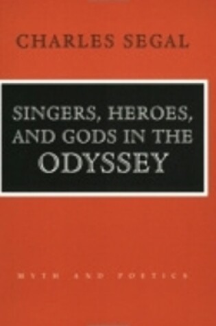 Cover of Singers, Heroes, and Gods in the "Odyssey"