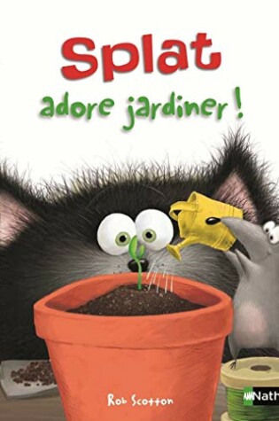 Cover of Splat adore jardiner