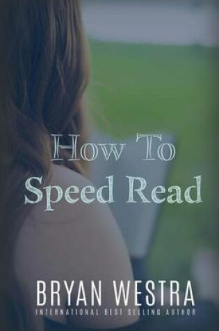 Cover of How To Speed Read