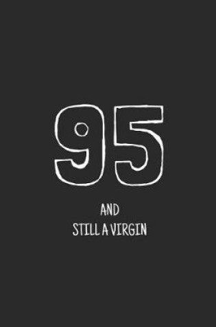 Cover of 95 and still a virgin