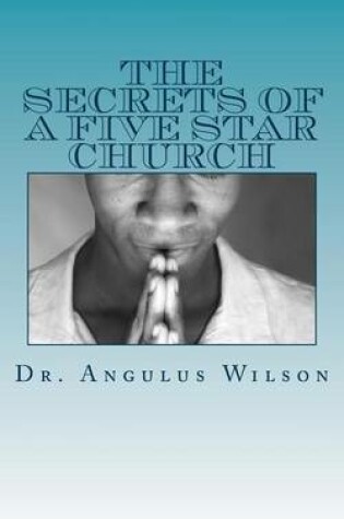 Cover of The Secrets of A Five Star Church
