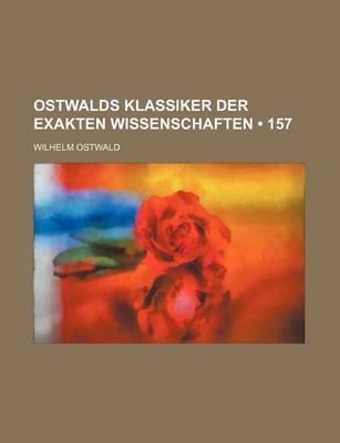 Book cover for Ostwalds Klassiker Der Exakten Wissenschaften (157)