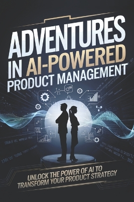 Book cover for Adventures in AI-Powered Product Management