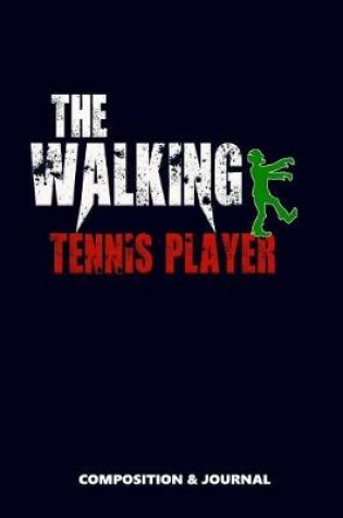 Cover of The Walking Tennis Player