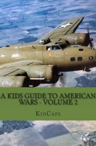 Cover of A Kids Guide to American wars - Volume 2
