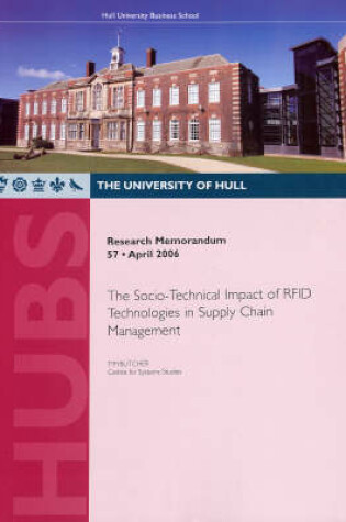 Cover of The Socio-technical Impact of RFID Technologies in Supply Chain Management