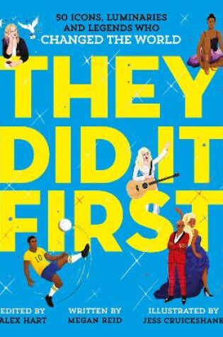 Cover of They Did It First: 50 Icons, Luminaries and Legends Who Changed the World